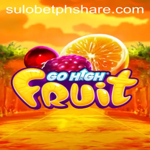 GoHighFruit: A Fresh Gaming Experience with Sulo BetPH