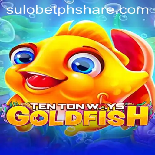 Discover the Exciting World of TenTonWaysGoldfish with Sulo BetPH